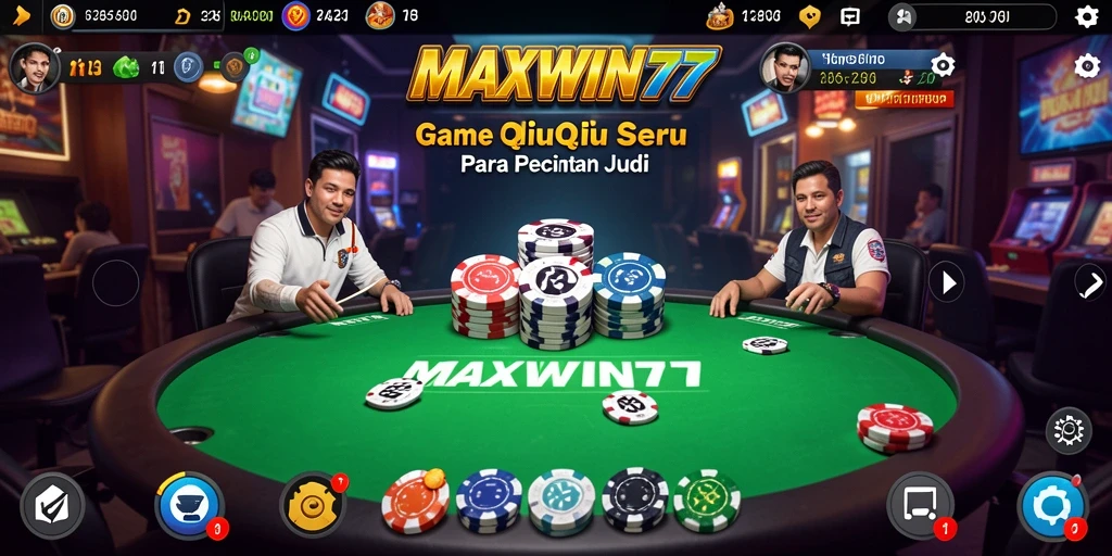 Tampilan gameplay QiuQiu yang menarik di MAXWIN77.